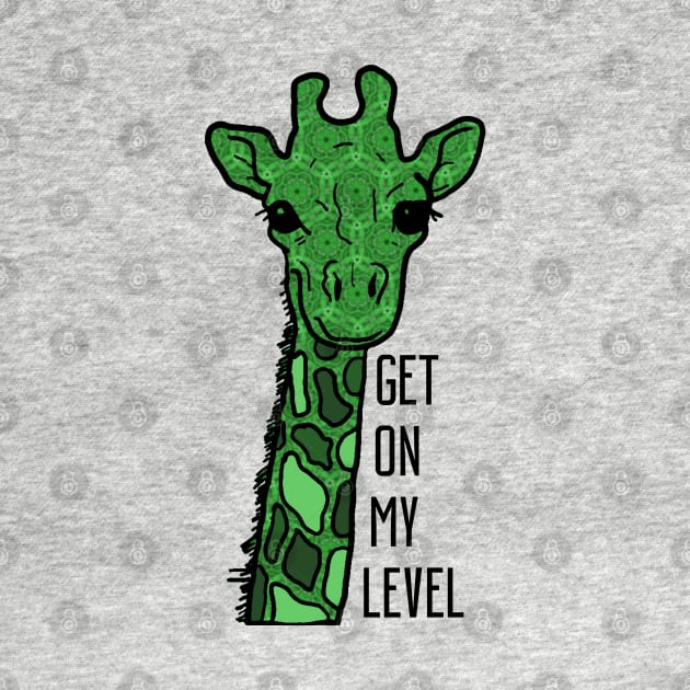 Get on my Level - Giraffe Gifts by bethcentral